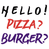 Hello! Pizza? Burger ? image